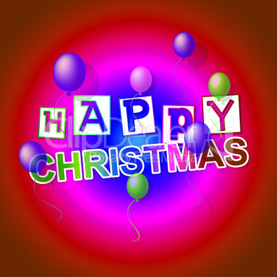 Happy Christmas Means Xmas Greeting And Celebrate