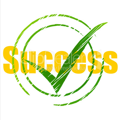 Tick Success Means Succeed Progress And Checkmark