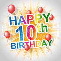 Happy Birthday Represents 10 Congratulating And Celebrating