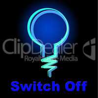 Switch Off Means Save Electricity And Energy