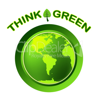 Eco Green Represents Think About It And Conservation