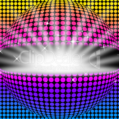 Disco Ball Background Means Light Colors And Party.