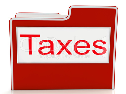 Taxes File Means Duties Duty And Taxpayer
