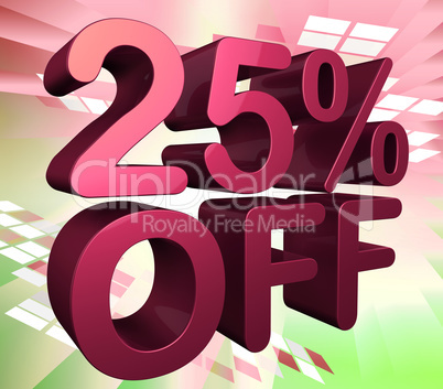 Twenty Five Percent Indicates 25% Off And Cheap