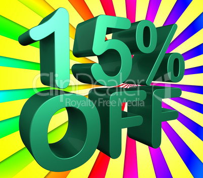 Fifteen Percent Off Indicates Promo Sales And Promotion