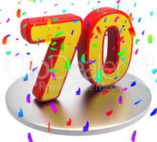 Seventieth Seventy Shows Happy Birthday And Anniversaries