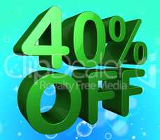 Forty Percent Off Indicates 40 Discounts And Save