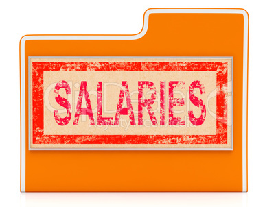 File Salaries Indicates Money Files And Administration
