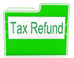 Tax Refund Shows Correspondence Refunding And Files