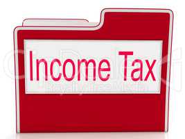 Income Tax Indicates Paying Taxes And Document