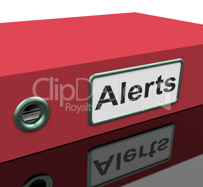Alerts File Indicates Warning Organized And Paperwork