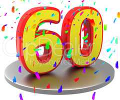 Sixtieth Birthday Means Happy Anniversary And 60Th