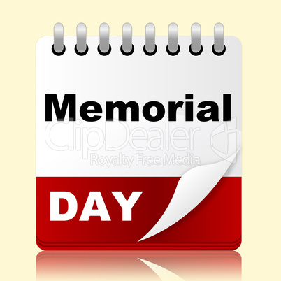 Memorial Day Indicates America Patriotism And Appointment