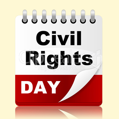 Civil Rights Day Means Slavery Plan And Reminder