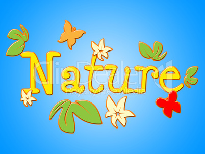 Nature Sign Shows Florals Environment And Outdoors