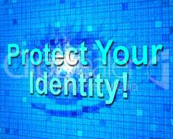 Protect Your Identity Represents Private Password And Protected