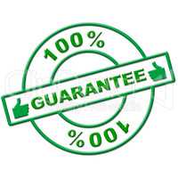 Hundred Percent Guarantee Represents Completely Promise And Ensure