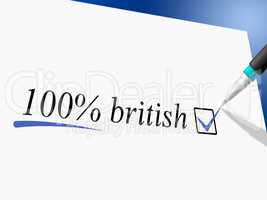 Hundred Percent British Indicates United Kingdom And Britain