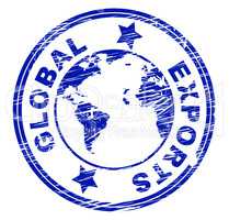 Global Exports Shows Sell Overseas And Exporting