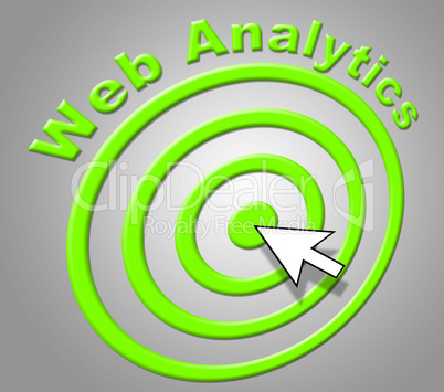 Web Analytics Indicates Analyzing Optimizing And Website