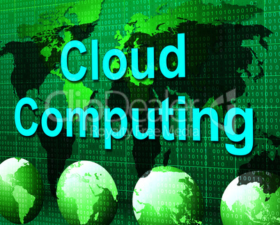 Cloud Computing Shows Computer Network And Communication