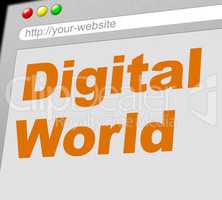 Digital World Shows Globalise Electronic And Globalization