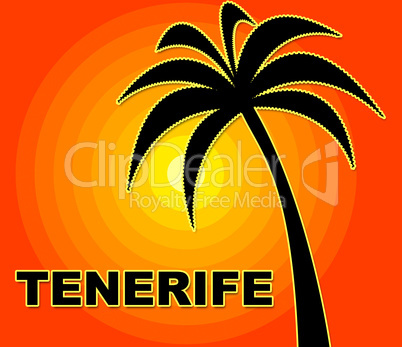 Tenerife Holiday Represents Go On Leave And Heat