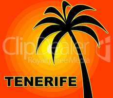 Tenerife Holiday Represents Go On Leave And Heat