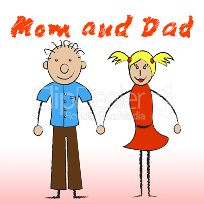 Mom And Dad Indicates Motherhood Offspring And Family