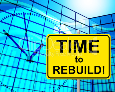 Time To Rebuild Represents At The Moment And Now