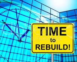 Time To Rebuild Represents At The Moment And Now