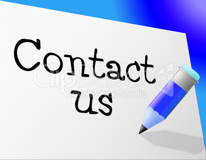 Contact Us Means Send Message And Communicate