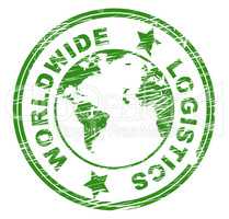 Worldwide Logistics Indicates Organize Plans And Globalise