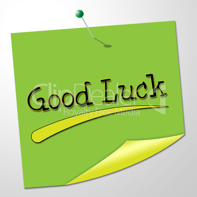 Good Luck Indicates Lucky Fortunate And Correspondence