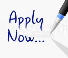 Apply Now Indicates Recruitment Application And Occupation