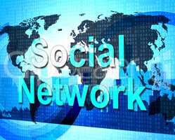 Social Network Means Connecting People And Forums