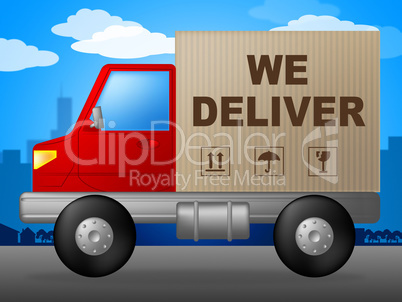 We Deliver Means Parcel Freight And Moving