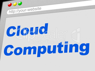 Cloud Computing Indicates Network Server And Computer