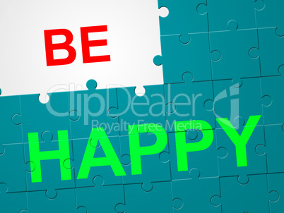 Be Happy Indicates Life Joy And Live
