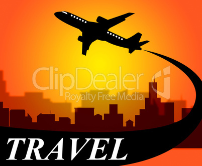 Travel Plane Indicates Travelled Explore And Voyage