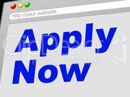 Apply Now Means At The Moment And Admission