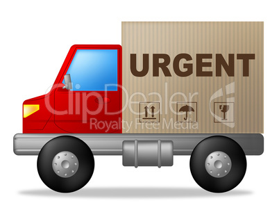 Urgent Truck Indicates Urgency Transport And Important