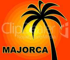 Majorca Holiday Indicates Go On Leave And Heat