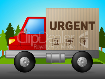 Urgent Delivery Shows Priority Speedy And Deadline