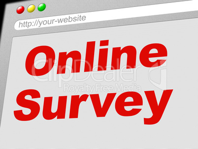 Online Survey Represents World Wide Web And Internet