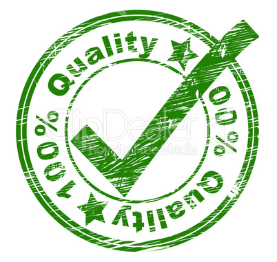 Hundred Percent Quality Indicates Pass Assurance And Stamped