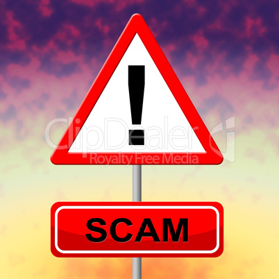 Sign Scam Represents Rip Off And Scams