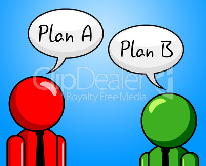 Plan B Indicates Fall Back On And Agenda