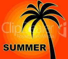 Summer Time Indicates Season Positive And Warmth