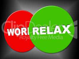 Relax Sign Represents Recreation Calm And Relaxation